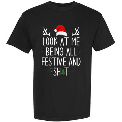 Look at Me Being All Festive Funny Christmas Garment-Dyed Heavyweight T-Shirt