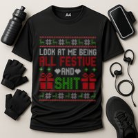  Look At Me Being All Festive And Shit Xmas Performance Shirt