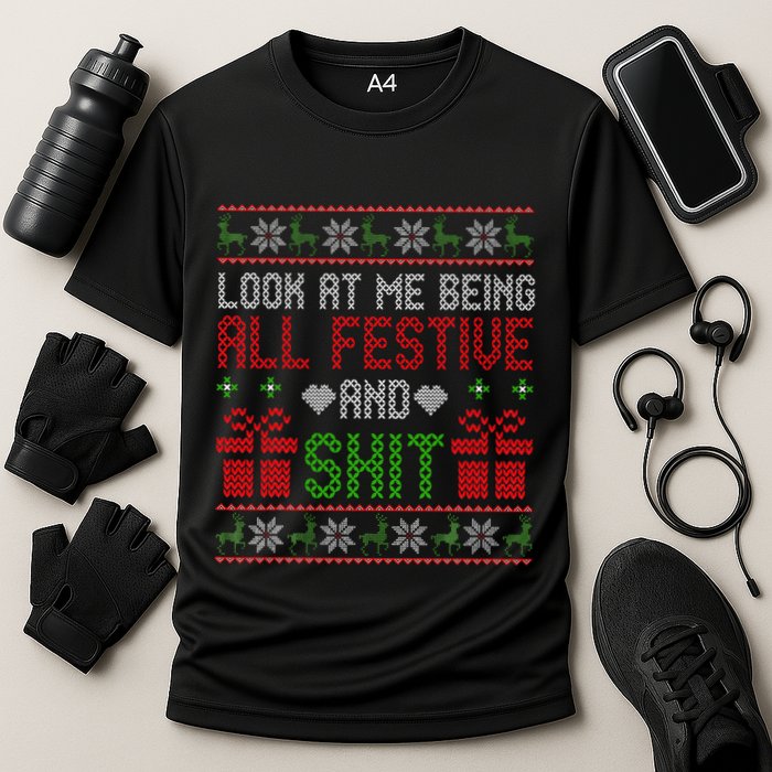  Look At Me Being All Festive And Shit Xmas Performance Shirt