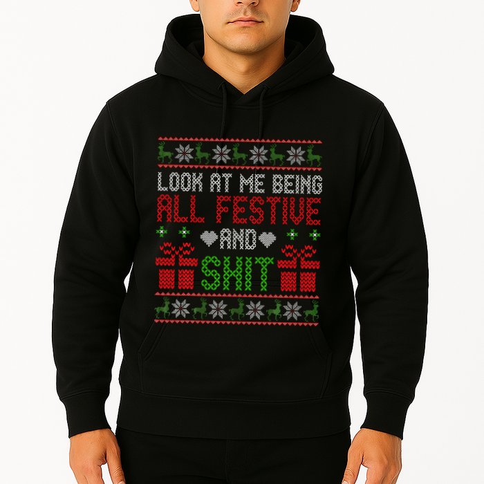  Look At Me Being All Festive And Shit Xmas Hoodie