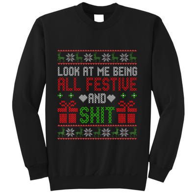  Look At Me Being All Festive And Shit Xmas Sweatshirt