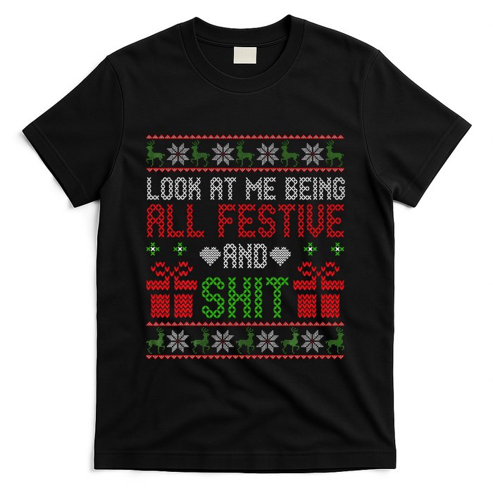  Look At Me Being All Festive And Shit Xmas T-Shirt