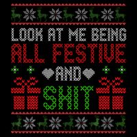  Look At Me Being All Festive And Shit Xmas Cooling Performance Long Sleeve Crew