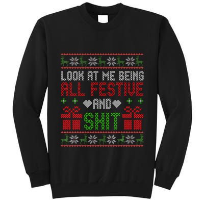  Look At Me Being All Festive And Shit Xmas Tall Sweatshirt