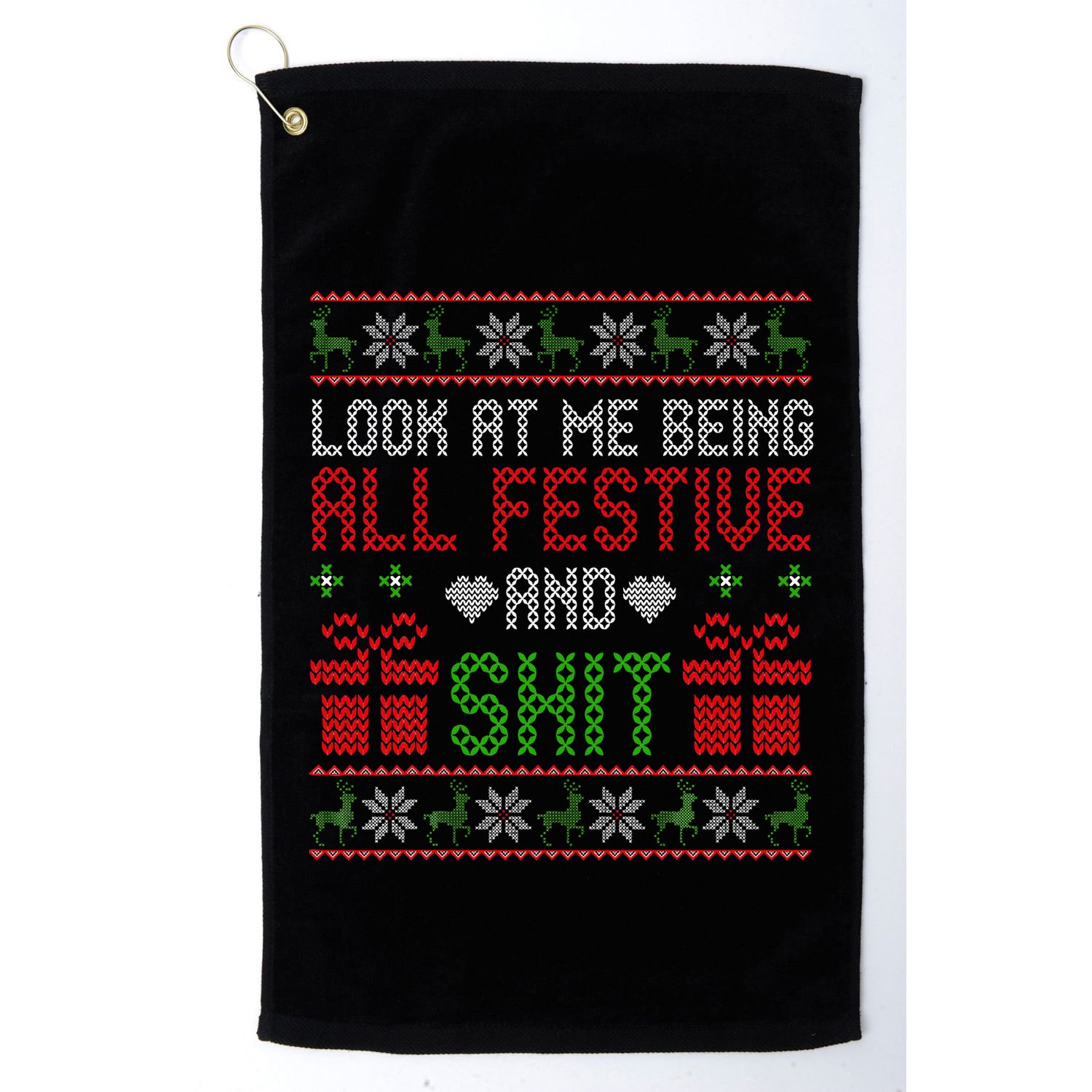  Look At Me Being All Festive And Shit Xmas Golf Towel