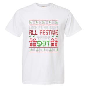  Look At Me Being All Festive And Shit Xmas Garment-Dyed Heavyweight T-Shirt