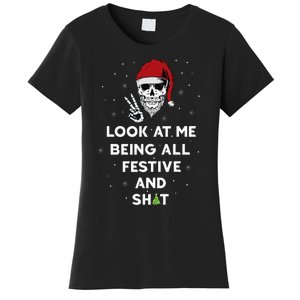 Look At Me Being All Festive And Shits Humorous Xmas Women's T-Shirt