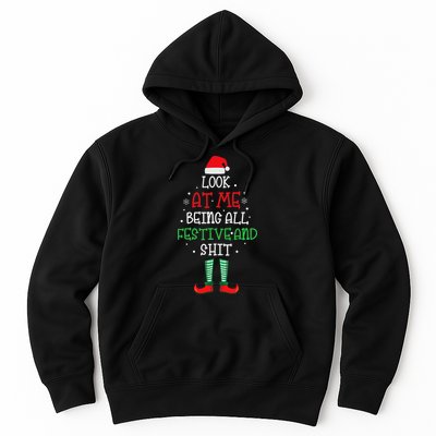 Look At Me Being All Festive And Shit Funny Hoodie