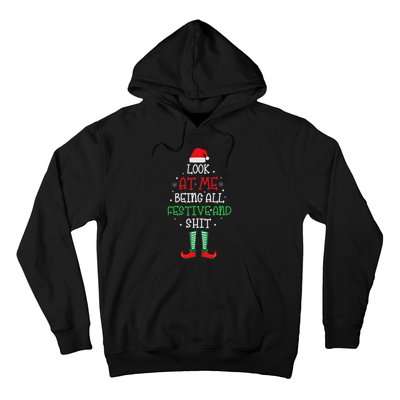 Look At Me Being All Festive And Shit Funny Hoodie