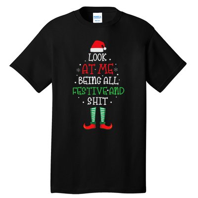 Look At Me Being All Festive And Shit Funny Tall T-Shirt