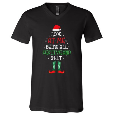 Look At Me Being All Festive And Shit Funny V-Neck T-Shirt