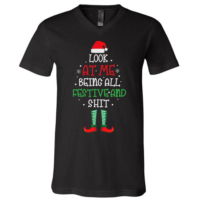 Look At Me Being All Festive And Shit Funny V-Neck T-Shirt