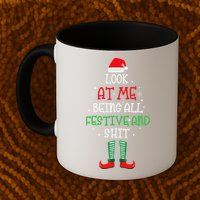 Look At Me Being All Festive And Shit Funny Mug