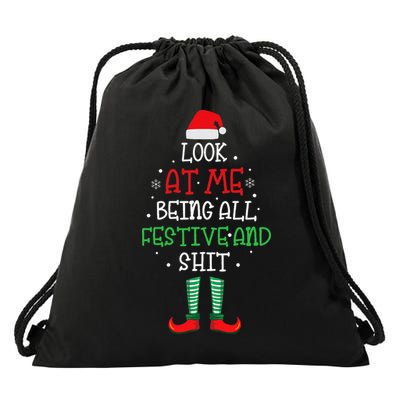 Look At Me Being All Festive And Shit Funny Drawstring Bag