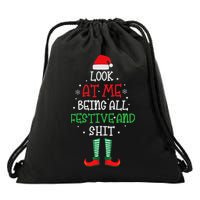 Look At Me Being All Festive And Shit Funny Drawstring Bag