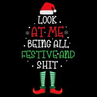 Look At Me Being All Festive And Shit Funny Drawstring Bag