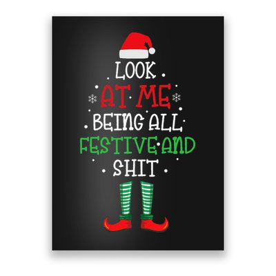 Look At Me Being All Festive And Shit Funny Poster
