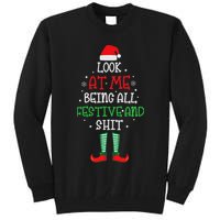 Look At Me Being All Festive And Shit Funny Tall Sweatshirt