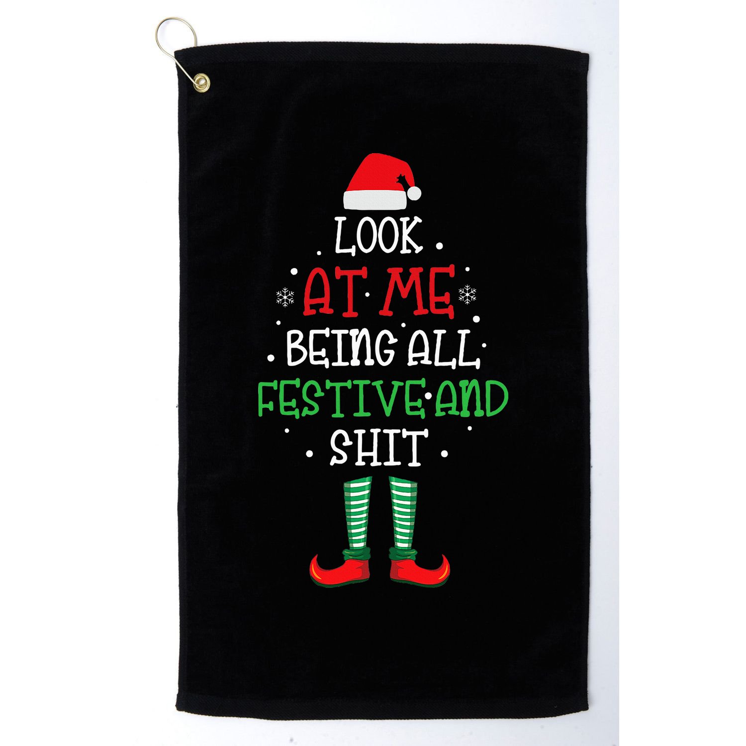 Look At Me Being All Festive And Shit Funny Golf Towel