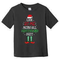 Look At Me Being All Festive And Shit Funny Toddler T-Shirt
