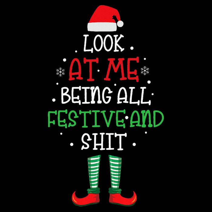 Look At Me Being All Festive And Shit Funny Toddler T-Shirt