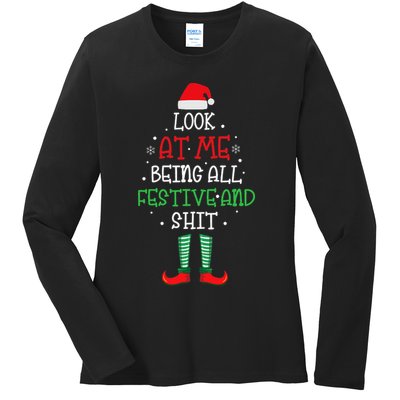 Look At Me Being All Festive And Shit Funny Ladies Long Sleeve Shirt