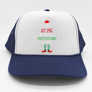 Look At Me Being All Festive And Shit Funny Trucker Hat