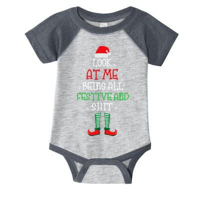Look At Me Being All Festive And Shit Funny Infant Baby Jersey Bodysuit