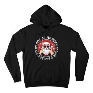 Look At Me Being All Festive And Shit Funny Christmas Hoodie