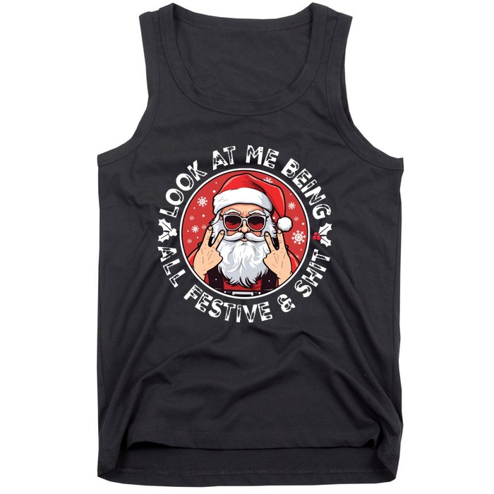 Look At Me Being All Festive And Shit Funny Christmas Tank Top