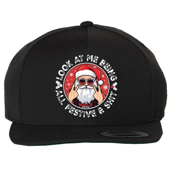 Look At Me Being All Festive And Shit Funny Christmas Wool Snapback Cap