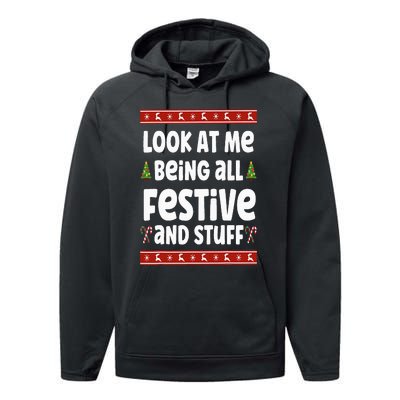 Look at me Being all Festive and Stuff Funny Ugly Sweater Performance Fleece Hoodie