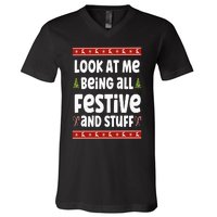 Look at me Being all Festive and Stuff Funny Ugly Sweater V-Neck T-Shirt