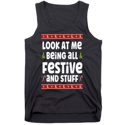 Look at me Being all Festive and Stuff Funny Ugly Sweater Tank Top