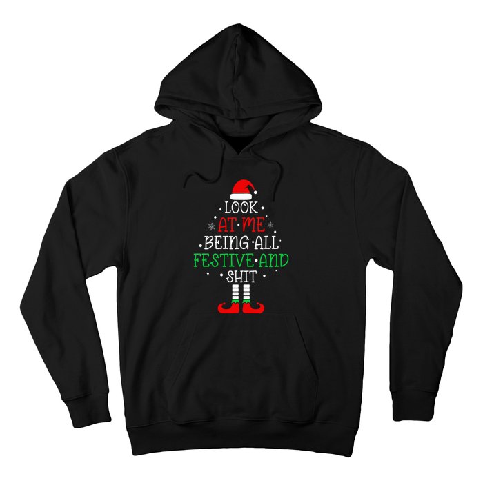 Look at Me Being All Festive and Shits Funny Christmas Santa Hoodie