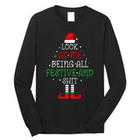 Look at Me Being All Festive and Shits Funny Christmas Santa Long Sleeve Shirt