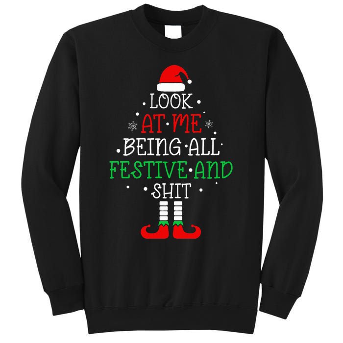 Look at Me Being All Festive and Shits Funny Christmas Santa Sweatshirt