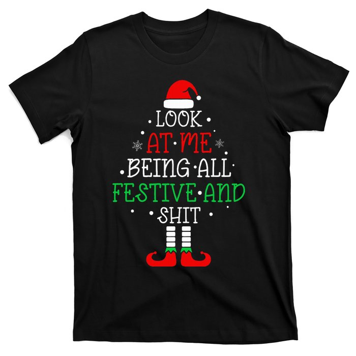 Look at Me Being All Festive and Shits Funny Christmas Santa T-Shirt