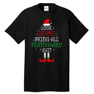 Look at Me Being All Festive and Shits Funny Christmas Santa Tall T-Shirt