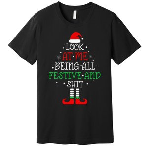 Look at Me Being All Festive and Shits Funny Christmas Santa Premium T-Shirt