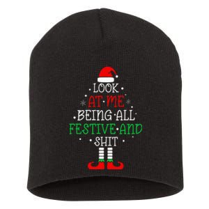 Look at Me Being All Festive and Shits Funny Christmas Santa Short Acrylic Beanie