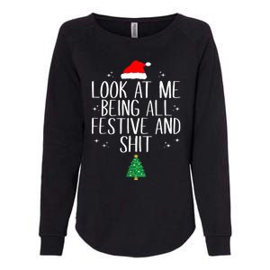 Look At Me. Being All Festive And Shit Womens California Wash Sweatshirt