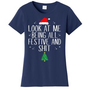 Look At Me. Being All Festive And Shit Women's T-Shirt