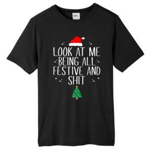 Look At Me Being All Festive And Shit Funny Christmas Gift Tall Fusion ChromaSoft Performance T-Shirt