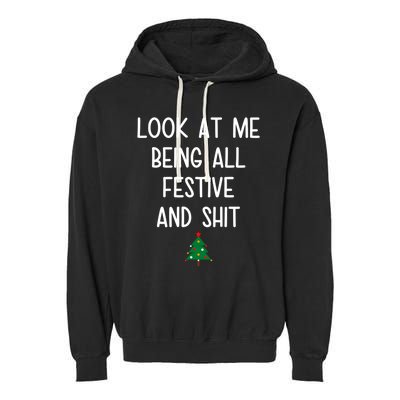 Look At Me Being All Festive And Shit Funny Christmas Tree Garment-Dyed Fleece Hoodie