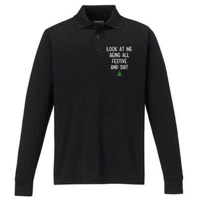 Look At Me Being All Festive And Shit Funny Christmas Tree Performance Long Sleeve Polo