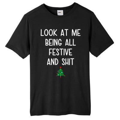 Look At Me Being All Festive And Shit Funny Christmas Tree Tall Fusion ChromaSoft Performance T-Shirt