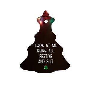 Look At Me Being All Festive And Shit Funny Christmas Tree Ceramic Tree Ornament