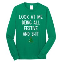 Look At Me Being All Festive And Shit Funny Christmas Tree Long Sleeve Shirt