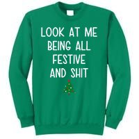 Look At Me Being All Festive And Shit Funny Christmas Tree Sweatshirt